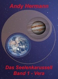 Cover: Das Seelenkarussell - Band 1 - Vera - neobooks