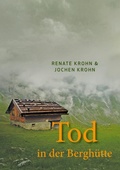 Cover: Tod in der Bergh&uuml;tte - Books on Demand