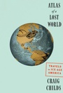 Cover: Atlas of a Lost World - Vintage