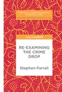 Cover: Re-Examining The Crime Drop - Palgrave Macmillan