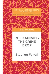 Enlarge image Cover: Re-Examining The Crime Drop - Palgrave Macmillan