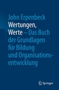 Cover: Wertungen, Werte - Das Buch der Grundlagen f&uuml;r Bildung und Organisationsentwicklung - Springer