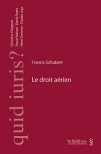 Abbildung von: Le droit aérien - Schulthess Juristische Medien