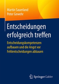 Abbildung von: Entscheidungen erfolgreich treffen - Springer Gabler