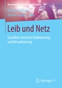 Cover: Leib und Netz - Springer VS