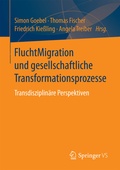 Cover: FluchtMigration und gesellschaftliche Transformationsprozesse - Springer VS
