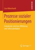 Abbildung von: Prozesse sozialer Positionierungen - Springer VS