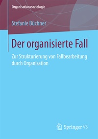 Abbildung von: Der organisierte Fall - Springer VS