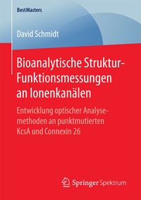 Abbildung von: Bioanalytische Struktur-Funktionsmessungen an Ionenkanälen - Springer Spektrum
