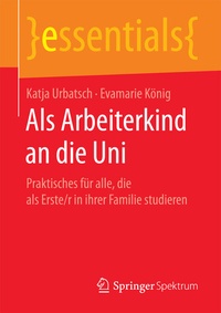 Abbildung von: Als Arbeiterkind an die Uni - Springer Spektrum
