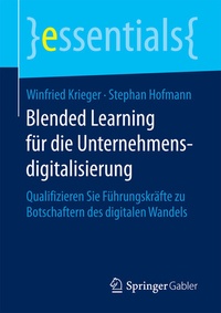 Abbildung von: Blended Learning für die Unternehmensdigitalisierung - Springer Gabler
