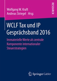 Abbildung von: WCLF Tax und IP Gesprächsband 2016 - Springer Gabler