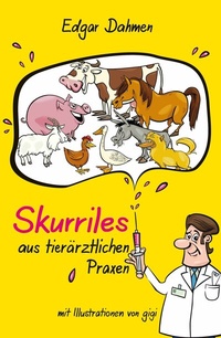 Abbildung von: Skurriles aus tierärztlichen Praxen - tredition