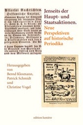 Cover: Jenseits der Haupt- und Staatsaktionen. Neue Perspektiven auf historische Periodika. - edition lumi&egrave;re