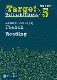 Abbildung von: Target Grade 5 Reading Edexcel GCSE (9-1) French Workbook - Pearson Education Limited