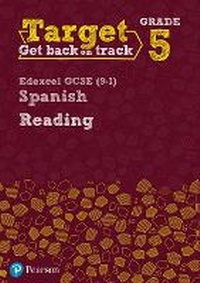 Enlarge image Cover: Target Grade 5 Reading Edexcel GCSE (9-1) Spanish Workbook - Pearson Education Limited