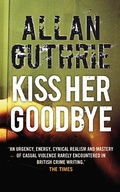 Cover: Kiss Her Goodbye - Birlinn Ltd