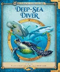 Enlarge image Cover: Ultimate Expeditions Deep-Sea Diver - becker&mayer! kids