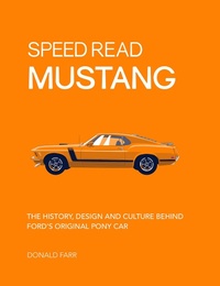 Enlarge image Cover: Speed Read Mustang: Volume 4 - Motorbooks