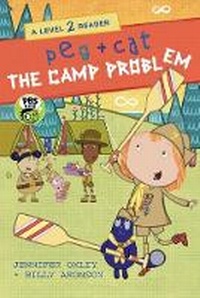 Enlarge image Cover: Peg + Cat: The Camp Problem: A Level 2 Reader - Candlewick Press,U.S.