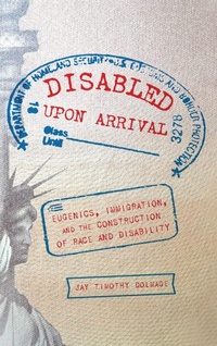 Enlarge image Cover: Disabled Upon Arrival - Ohio State University Press