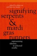 Cover: Signifying Serpents and Mardi Gras Runners - University of Georgia Press