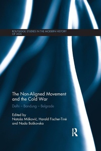 Enlarge image Cover: The Non-Aligned Movement and the Cold War - Routledge