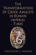 Cover: The Transformation of Greek Amulets in Roman Imperial Times - University of Pennsylvania Press