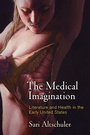 Cover: The Medical Imagination - University of Pennsylvania Press