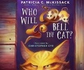 Cover: Who Will Bell the Cat? - Holiday House Inc