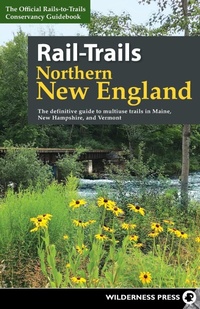 Abbildung von: Rail-Trails Northern New England - Wilderness Press