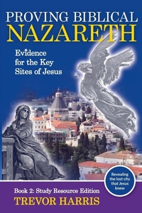Enlarge image Cover: Proving Biblical Nazareth - DoctorZed Publishing