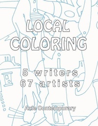 Enlarge image Cover: Local Coloring - Axle Contemporary Press