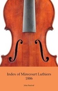 Cover: Index of Mirecourt Luthiers 1886 - Colley Books Ltd