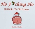 Cover: Ho Fucking Ho - Bollocks To Christmas - You're Avin A Laugh