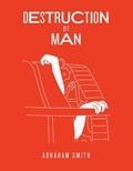 Cover: DESTRUCTION OF MAN - Third Man Books