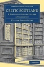 Cover: Celtic Scotland 3 Volume Set - Cambridge University Press