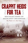 Cover: Crappit Heids for Tea - Birlinn Ltd
