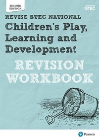 Enlarge image Cover: Pearson REVISE BTEC National Children's Play, Learning and Development Revision Workbook - for 2025 exams - Pearson Education Limited