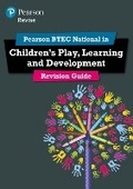 Cover: Pearson REVISE BTEC National Children's Play, Learning and Development Revision Guide inc online edition - for 2025 exams - Pearson Education Limited
