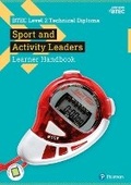 Cover: BTEC Level 2 Technical Diploma for Sport and Activity Leaders Learner Handbook with ActiveBook - Pearson Education Limited