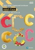 Cover: BTEC Level 2 Technical Certificate Adult Care Learner Handbook with ActiveBook - Pearson Education Limited