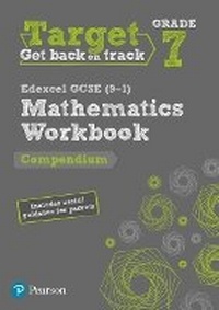 Enlarge image Cover: Target Grade 7 Edexcel GCSE (9-1) Mathematics Compendium Workbook - Pearson Education Limited