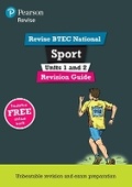 Cover: Pearson Revise BTEC National Sport Units 1 and 2 Revision Guide Print - Pearson Education Limited