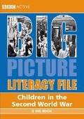 Cover: The Big Picture Literacy File - Children in the Second World War EBBk MUL - BBC Active