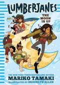 Cover: Lumberjanes: The Moon Is Up (Lumberjanes #2) - Amulet Books