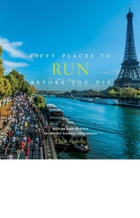 Abbildung von: Fifty Places to Run Before You Die - Abrams Image