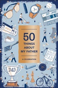 Cover: 50 Things About My Father (Fill-in Gift Book) - Abrams Noterie