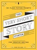 Cover: The Very Short Story Starter - Abrams Noterie