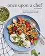 Cover: Once Upon a Chef, the Cookbook: 100 Tested, Perfected, and Family-Approved Recipes - Chronicle Books